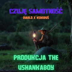 06. Diablo Ft. KsKebuś - Czuję Samotność (Prod. The UshankaBoy)