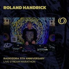 ROLAND HANDRICK | RadiOzora 11th Anniversary Live Stream Marathon | 05/10/2024