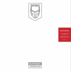 Ruffneck - I Am Reborn - Rezerection