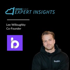 Ep. 97: Lee Willoughby, CoFounder of Bubty, The Potential of a Corporate "Hiring Desk"