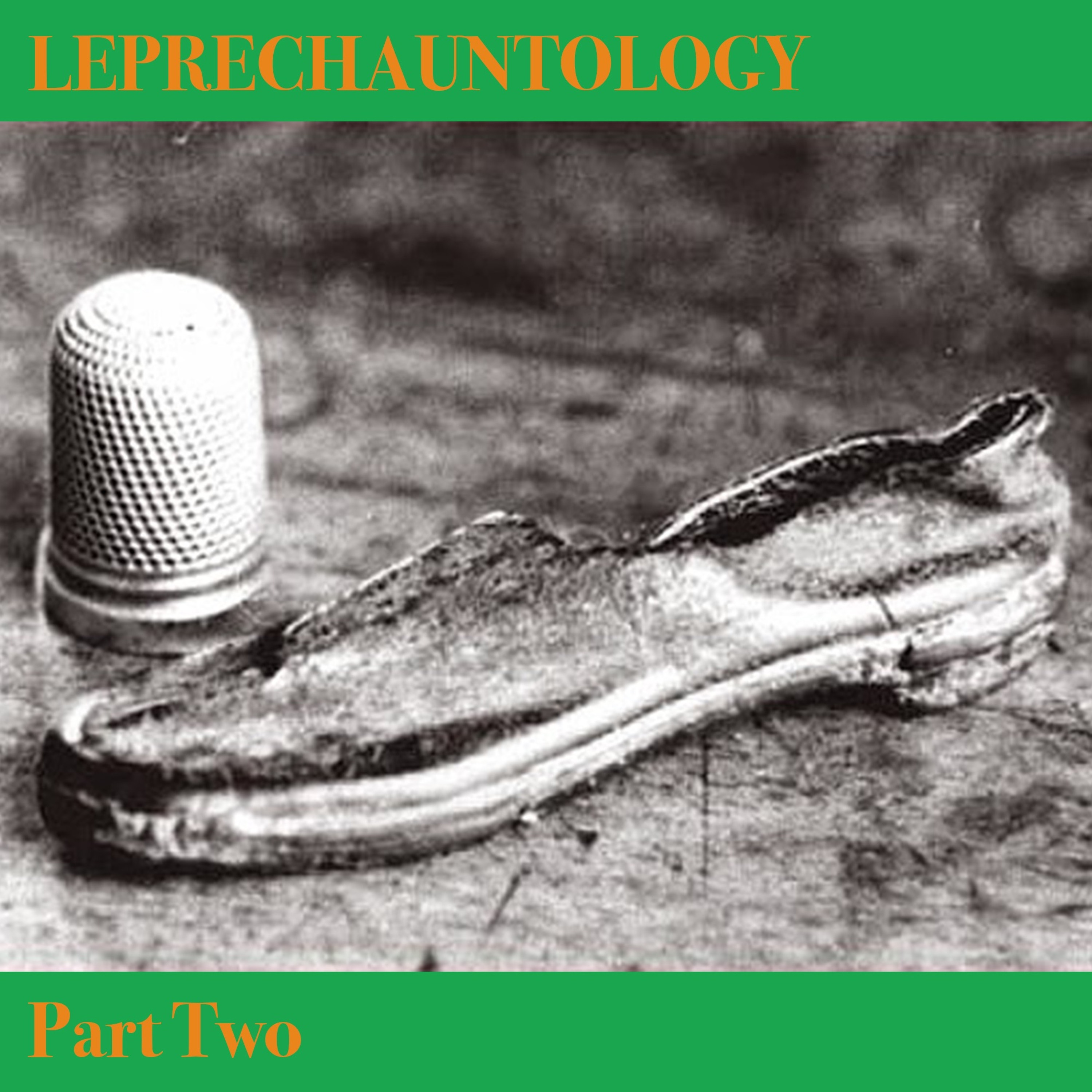 *PREVIEW* [#186] LEPRECHAUNTOLOGY, Part Two: Yeats, the Faerie Revival, and NATO Black Magick