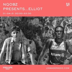UNMADE Radio - NQOBZ Presents...Elliott 02 04 21.WAV