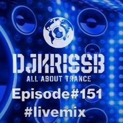 DJKrissB-ALL ABOUT TRANCE Episode#151