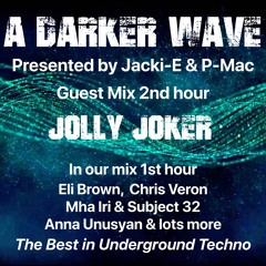 #394 A Darker Wave 03-09-2022 with guest mix 2nd hr by Jolly Joker