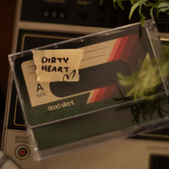 Dirty Heart (Feel Something)