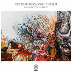 Ceci feat. Lywe - Chase It (Cocho Extended Remix) [Songspire]