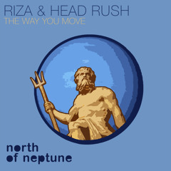 Riza & Head Rush - The Way You Move