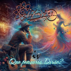Que Pensaria Dirac M1