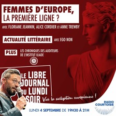 "Femmes d'Europe, la première ligne ?" - Radio Courtoisie - 04/09/2023