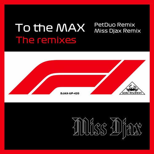 To The Max (Miss Djax Remix)