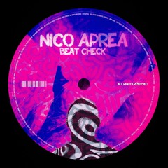 Nico Aprea - Beat Check (Original Mix)