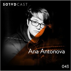SolvdCast 043 by Ana Antonova