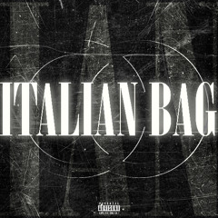ITALIAN BAG (prod. by whygash)