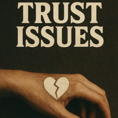 Trust Issues