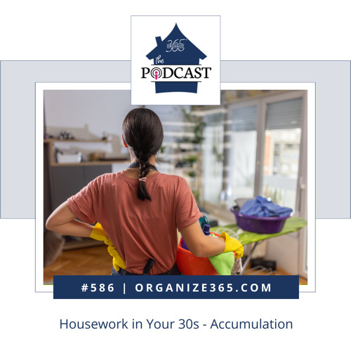 586 - Housework in Your 30s - Accumulation