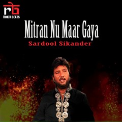 Sardool Sikander - Mitran nu maar gaya ( Remix )