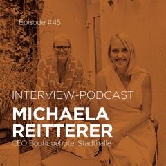 #45 Michaela Reitterer über nachhaltigen Tourismus und welche Chancen dieser bietet