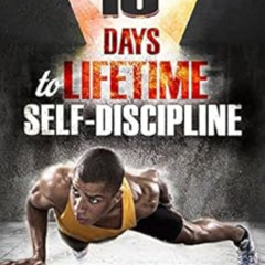 ACCESS EPUB 📰 10 Days To Lifetime Self-Discipline: The Fastest Path To Motivation An