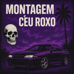 Montagem do Céu Roxo slowed x reverb