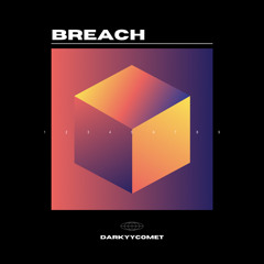 DarKYYComet - Breach (Free Download)