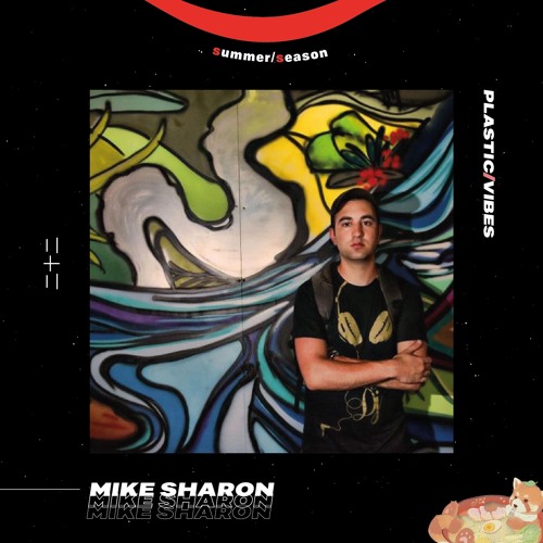 022 ~ plastic/vibes x Mike Sharon 🇮🇱