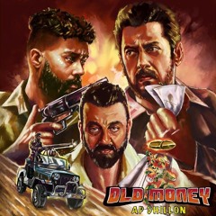 Old Money | AP Dhillon