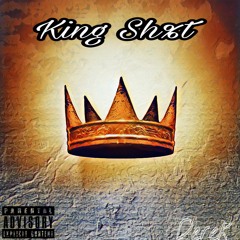 King Sh%t