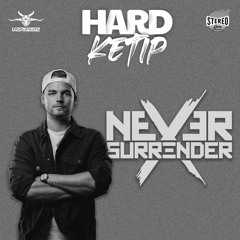 STEREOGANG : HARDKETIP#59 Never Surrender