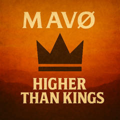 Higher Than Kings