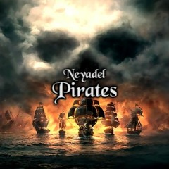 Neyadel - Pirates [175BPM]