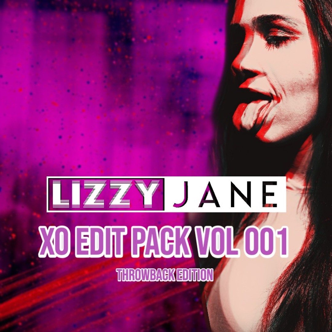 Stream XO EDIT PACK VOL. 001 [FREE DL] by Lizzy Jane | Listen online ...