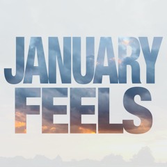January Feels