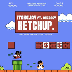 1TakeJay - Ketchup (Ft. OhGeesy) ( Official Audio)(Prod.Menace)