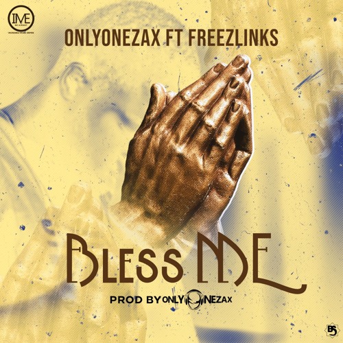 Onlyonezax - Bless Me (feat. Freezlinks) [Official Audio]