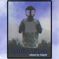 Lost in a Trance