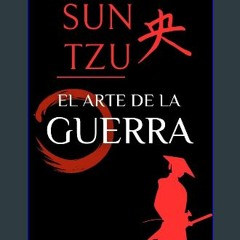 [PDF READ ONLINE] ⚡ El Arte de la Guerra: Adaptado y Comentado (Spanish Edition) Full Pdf