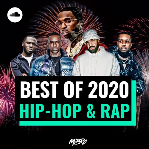 Stream Best Of 2020 Mix | Hip-Hop & Rap | Pop Smoke, Drake, Tory Lanez,  Skepta, Headie One + more by DJ MIBRO | Listen online for free on SoundCloud