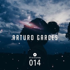 It's a Journey Radio 014 - Arturo Garces