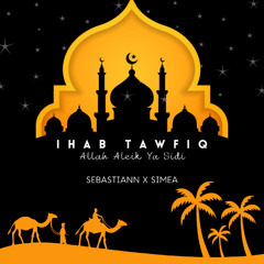 Ihab Tawfiq - Allah Aleik Ya Sidi (Sebastiann x Simea Edit) [PITCHED FOR COPYRIGHT] [FREE DOWNLOAD]