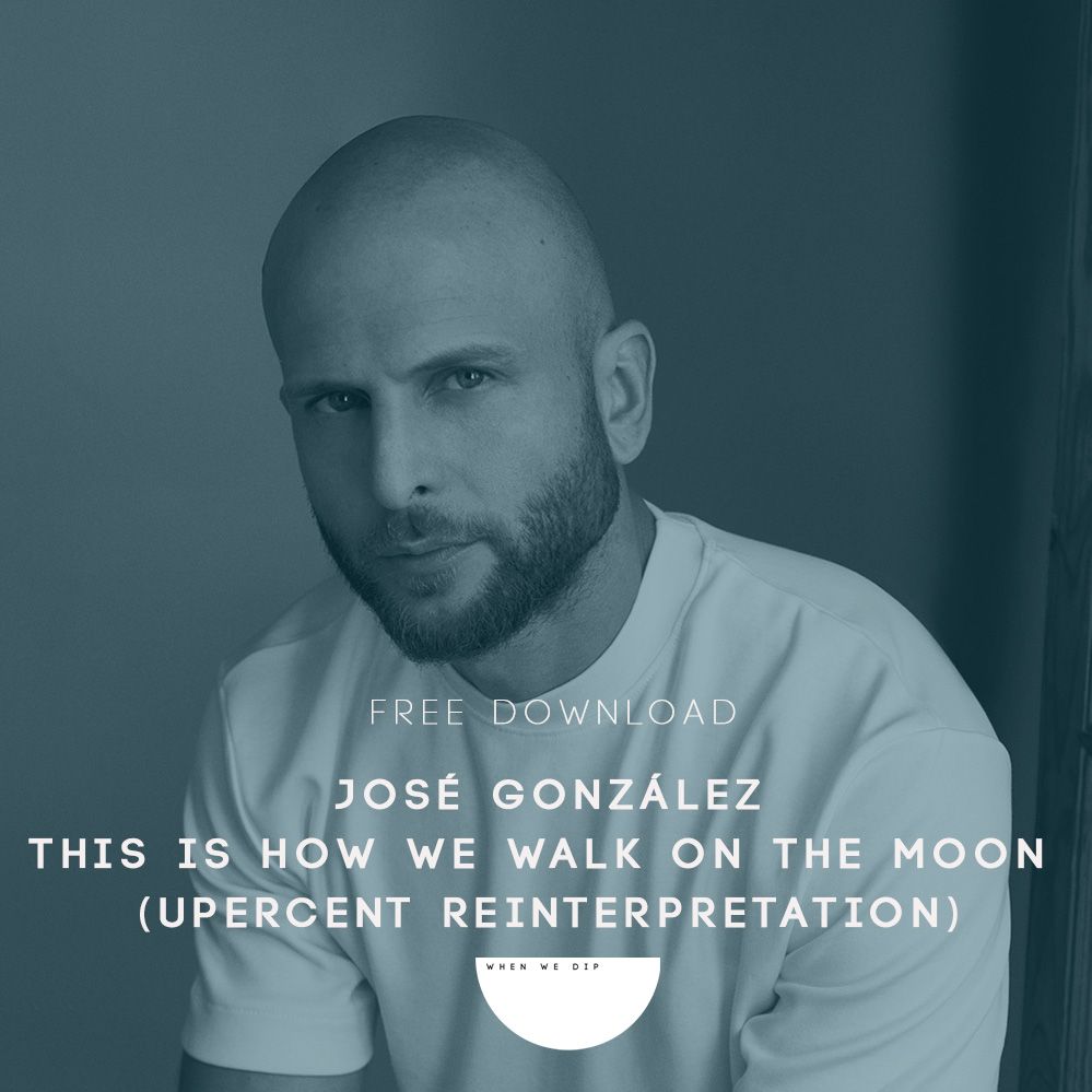 Free Download: José González – This Is How We Walk On The Moon (Upercent Reinterpretation)