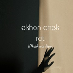 Ekhon onek rat