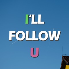 I'll Follow You ft. Sergi Yaro
