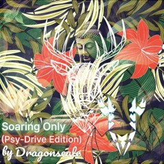 Soaring Only (Psy-Drive Edition 20th October Special)