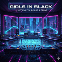 GIRLS IN BLACK - INSTRUMENTAL DJ SET TOOLS (11)