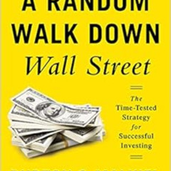 GET EBOOK 📤 A Random Walk Down Wall Street: The Time-Tested Strategy for Successful