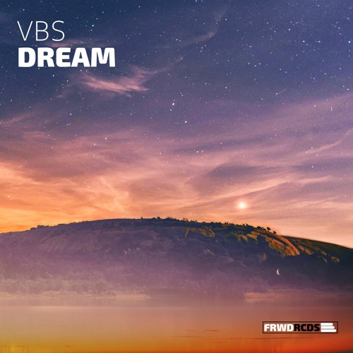 Stream Dream by VBS | Listen online for free on SoundCloud