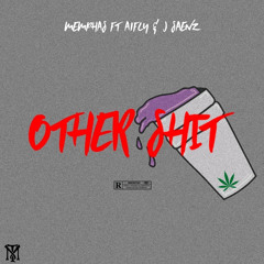 Other Shit Prod By CMIC - Memphas ft A1fly & J Saenz