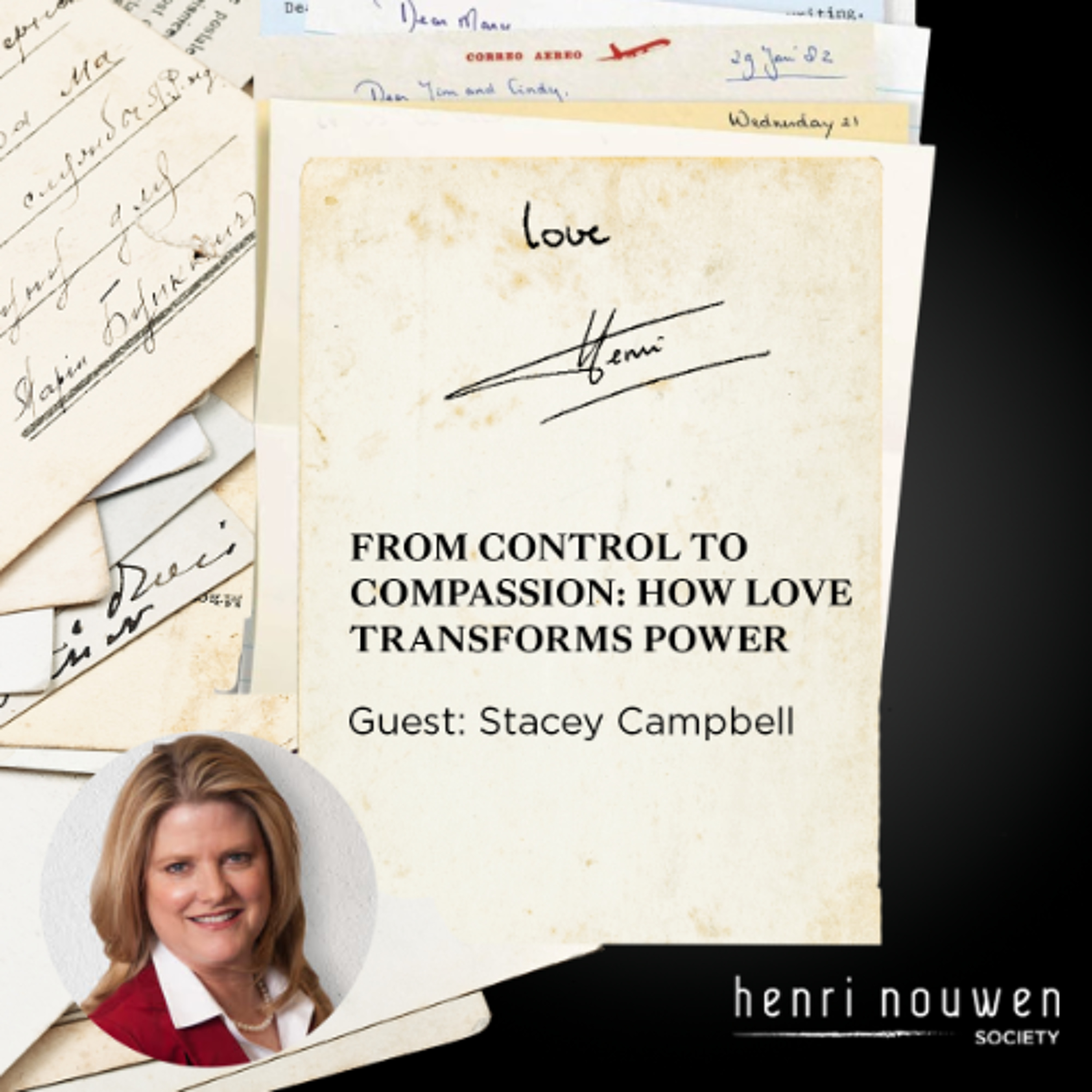 Love, Henri Podcast | From Control to Compassion: How Love Transforms Power