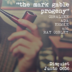 The Mark Gable Progeny (with Ray Cobley) (disquiet0656)