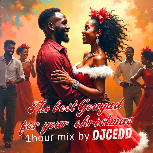 THE BEST👑 GOUYAD FOR YOUR CHRISTMAS 🤶🏾 1HOUR MIX BY DJCEDD